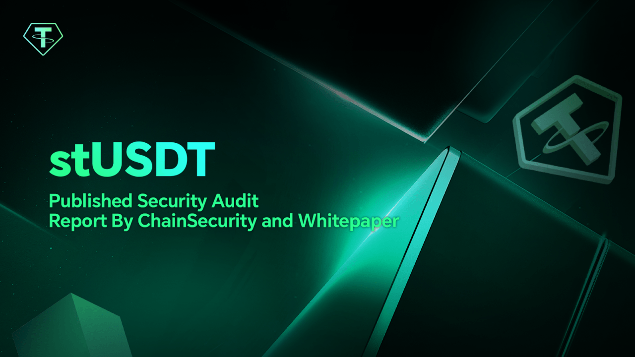 stUSDT发布安全审计报告（按ChainSecurity和白皮书）