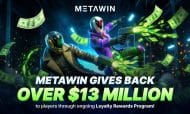 MetaWin 通过持续的忠诚度奖励计划，向玩家返还超过 1300 万美元。