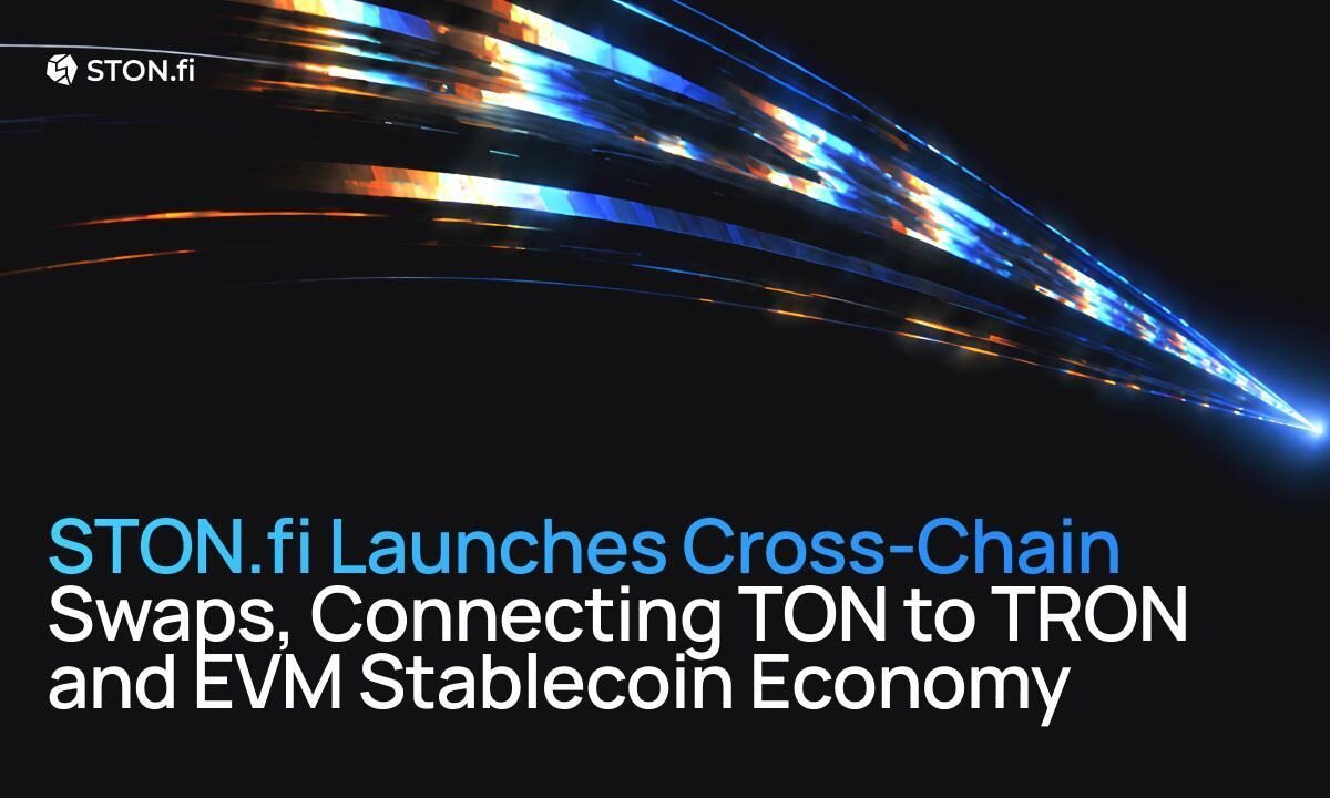 STON.fi上线跨链兑换：TON生态迈向统一自主托管价值流动